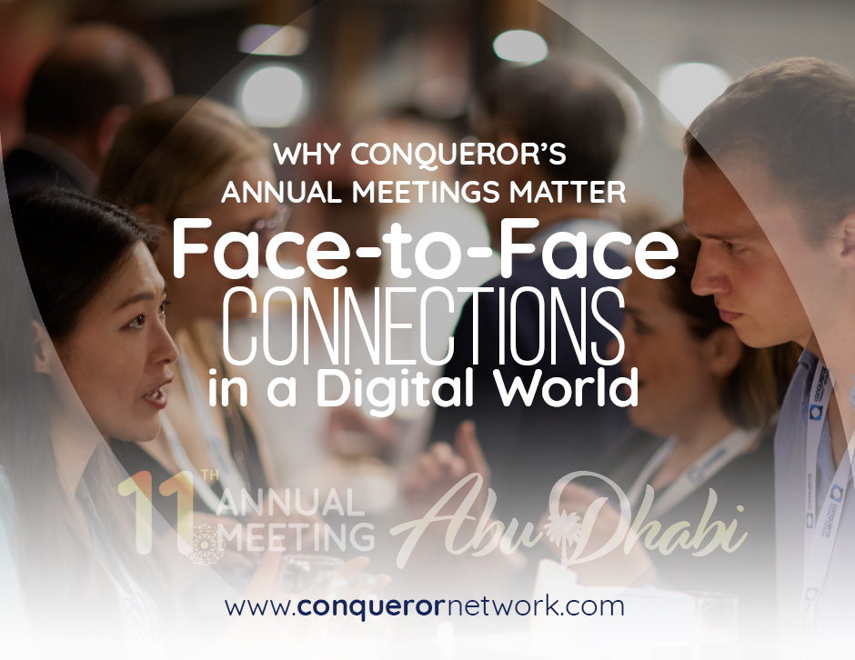 Conqueror's face to face meetings